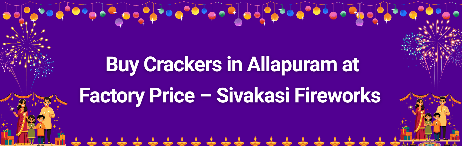 Colorful Sivakasi Diwali fireworks and crackers available online with home delivery in Allapuram
