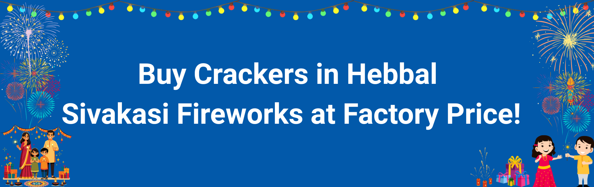 Colorful Sivakasi fireworks and Diwali crackers available for home delivery in Hebbal Bangalore