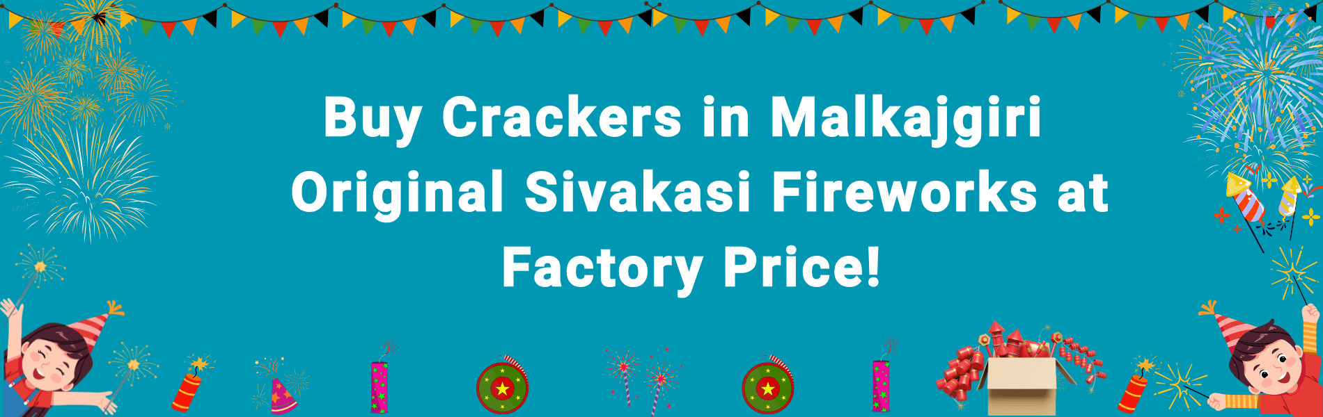 Best Place to Buy Crackers in Malkajgiri – Diwali Crackers at Factory Price Online