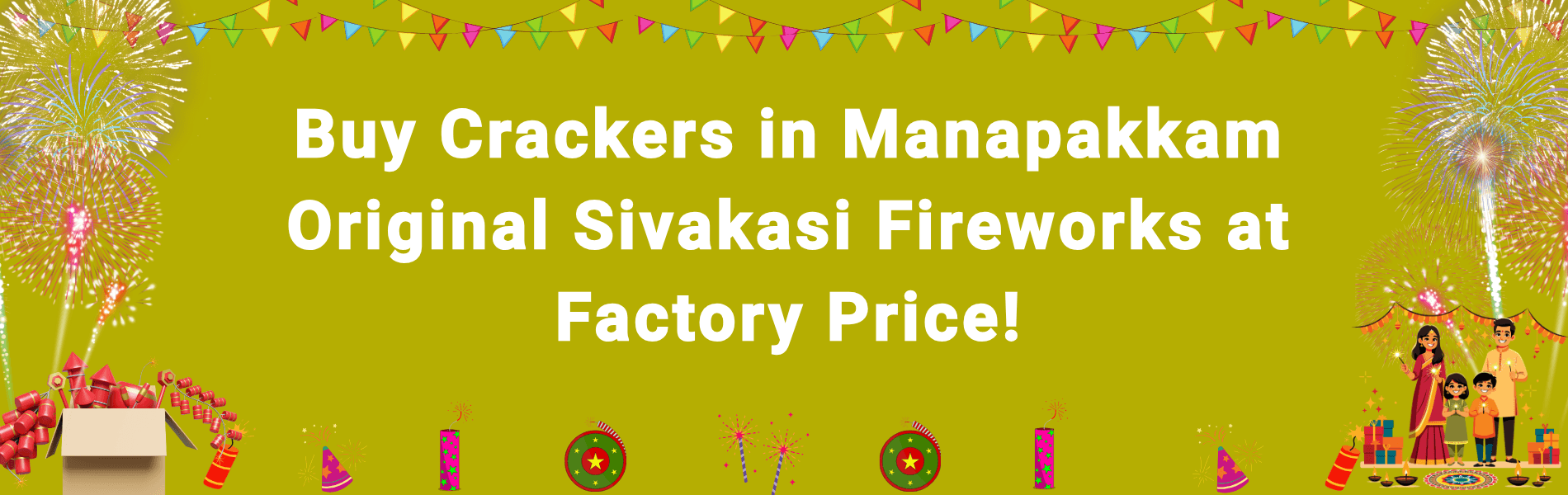 Buy Crackers in Manapakkam Online | Factory Price Sivakasi Fireworks Delivery