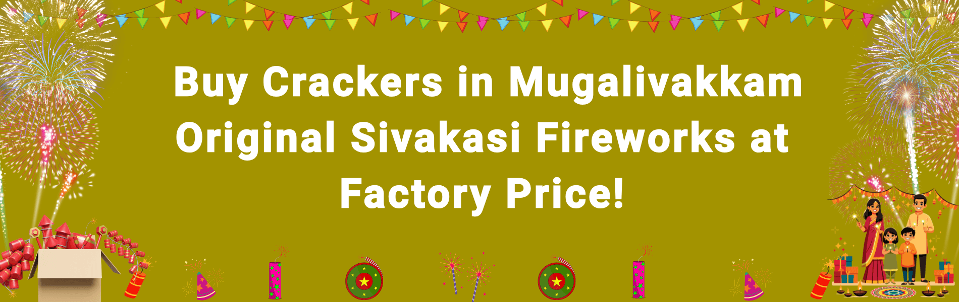 Best Place to Buy Diwali Crackers in Mugalivakkam – Factory Price Sivakasi Fireworks Online