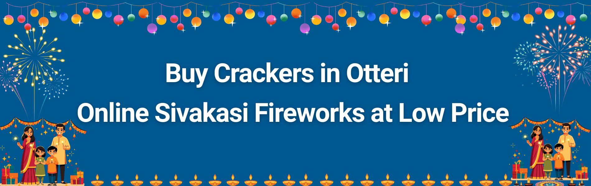 Colorful Sivakasi fireworks and Diwali crackers available for online delivery in Otteri Chennai