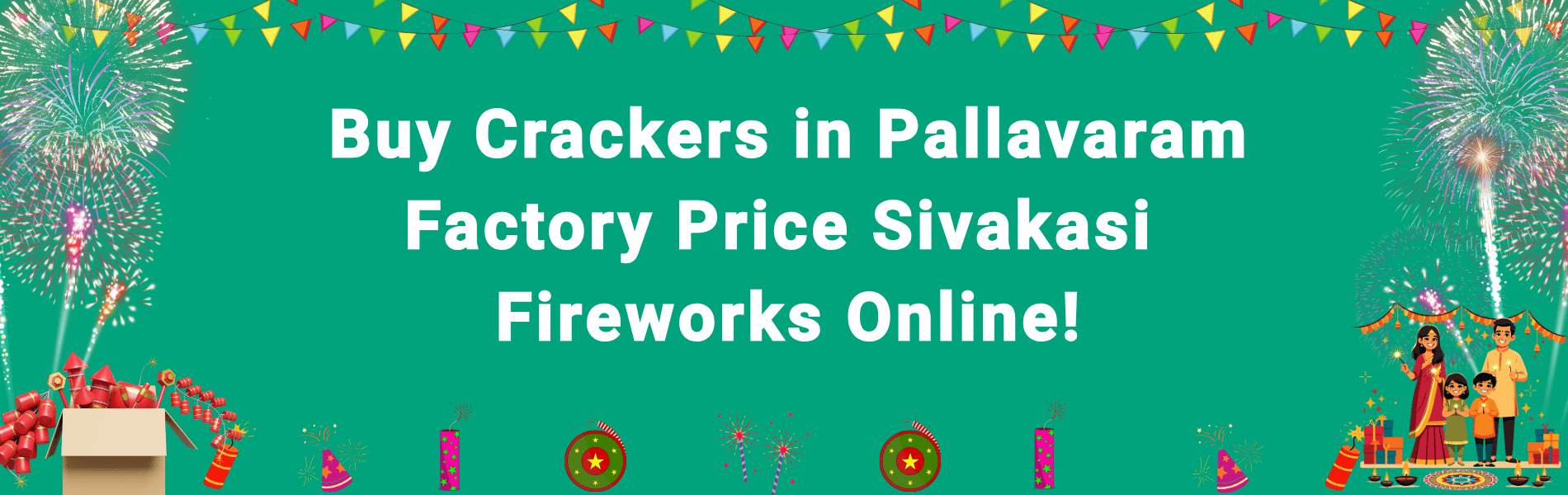 Buy Crackers in Pallavaram at Factory Price | Sivakasi Fireworks Delivery
