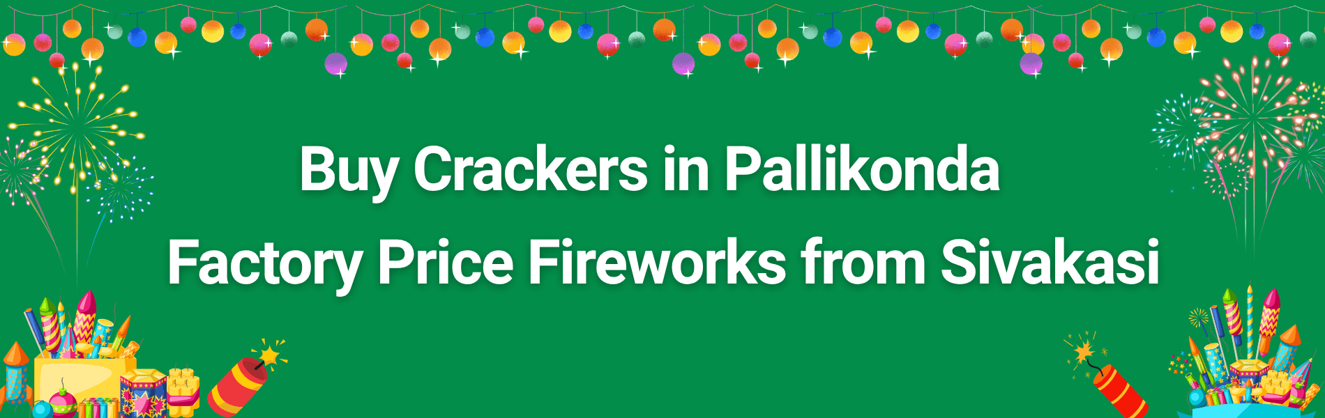 Colorful Sivakasi fireworks and Diwali crackers available for delivery in Pallikonda