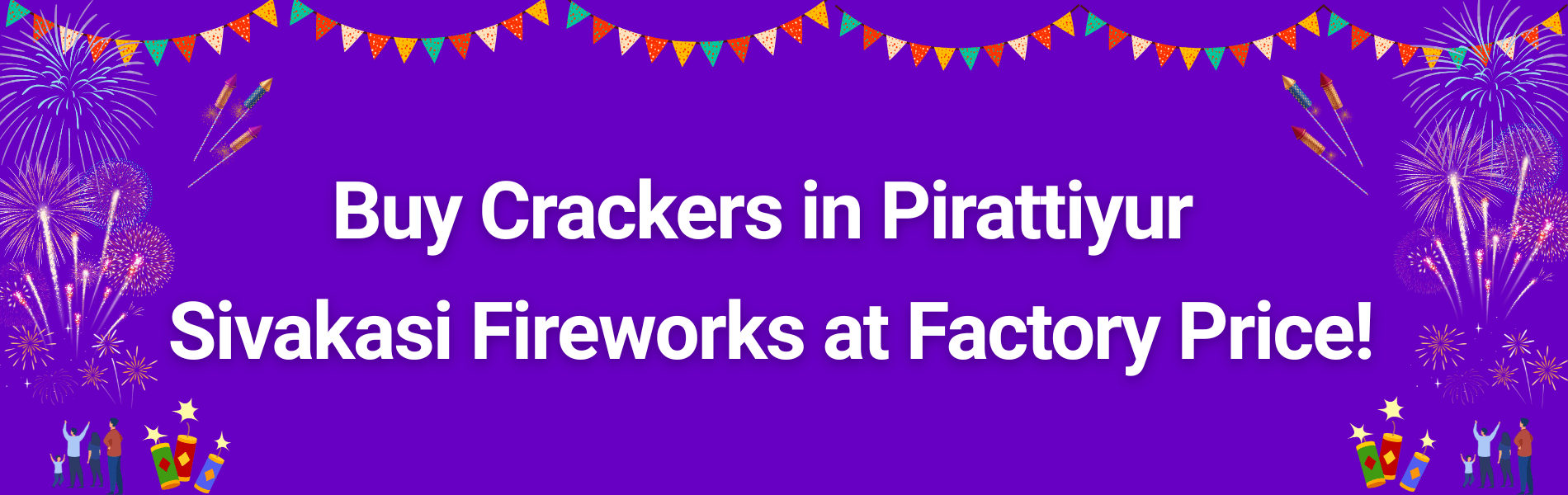 Colorful Sivakasi fireworks and Diwali crackers available for delivery in Pirattiyur from PMS Crackers
