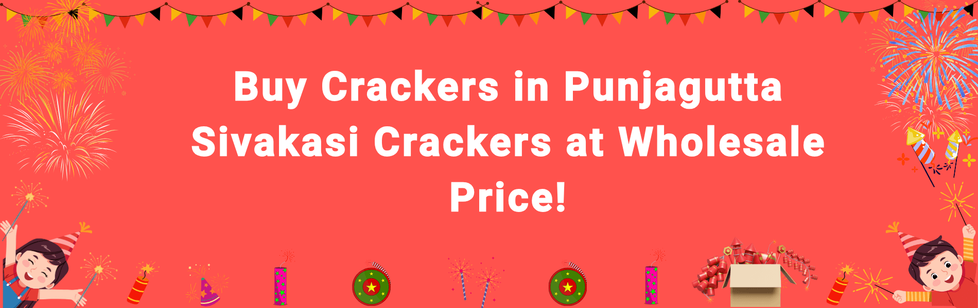 Best Place to Buy Crackers in Punjagutta Hyderabad – Factory Price Sivakasi Fireworks Online