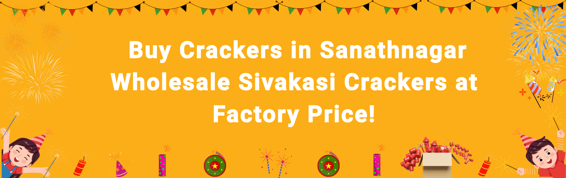 Buy Crackers in Sanathnagar – Sivakasi Fireworks at Factory Price with Home Delivery