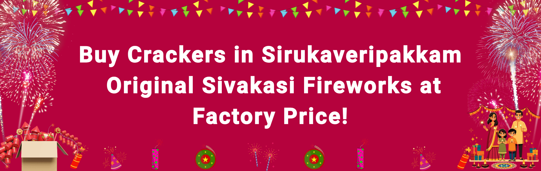 Colorful Sivakasi fireworks and Diwali crackers available for home delivery in Sirukaveripakkam