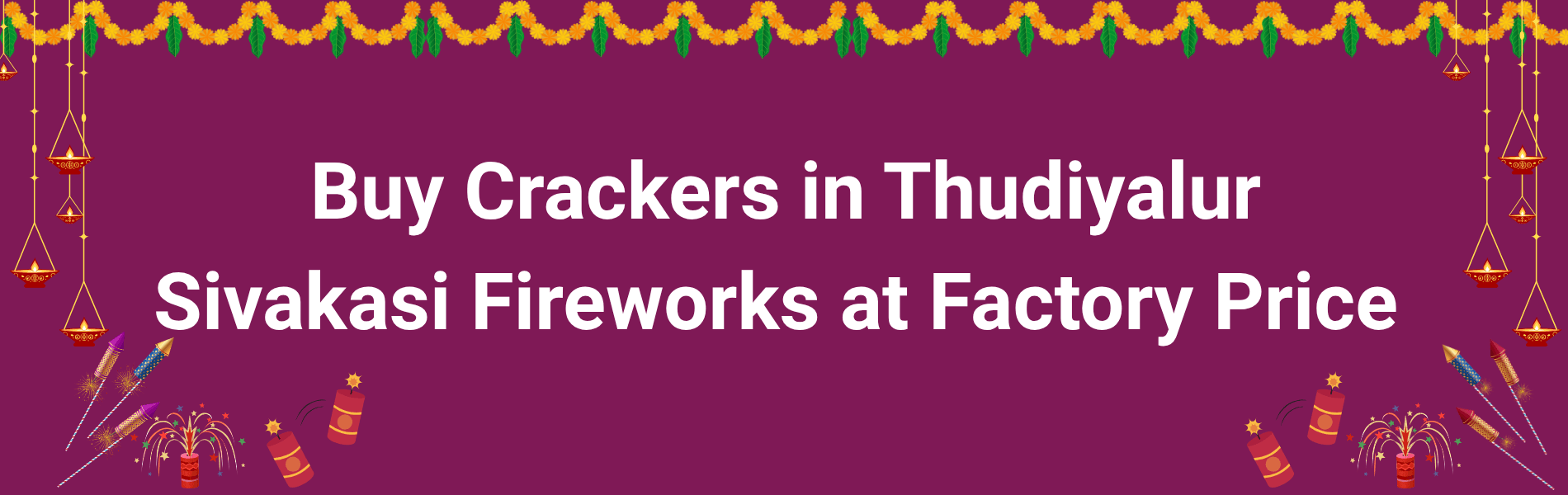 Colorful Sivakasi fireworks and Diwali crackers available for delivery in Thudiyalur Coimbatore