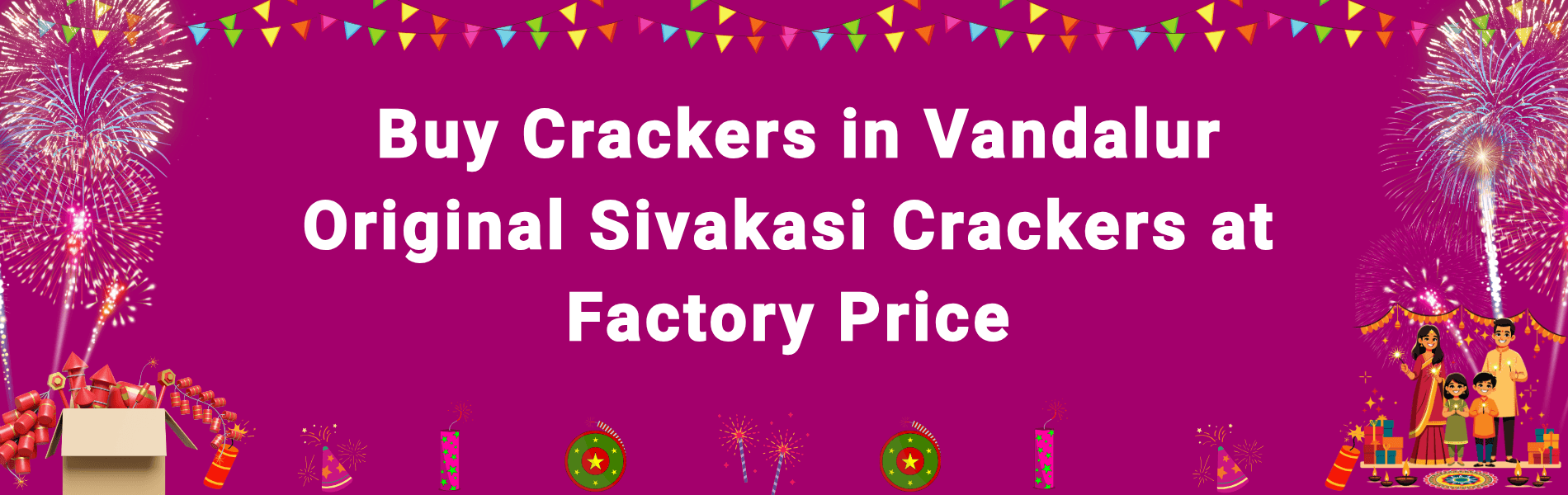 Colorful Sivakasi fireworks and Diwali crackers available for delivery in Vandalur Chennai