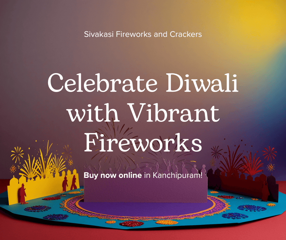 Buy Crackers Online in Kanchipuram – Genuine Sivakasi Fireworks Home Delivery