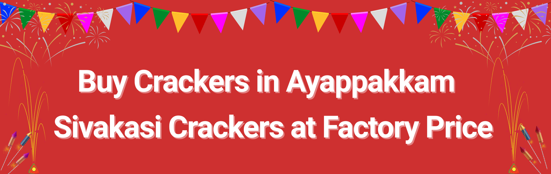 Colorful Sivakasi fireworks and Diwali crackers available for delivery in Ayappakkam Chennai