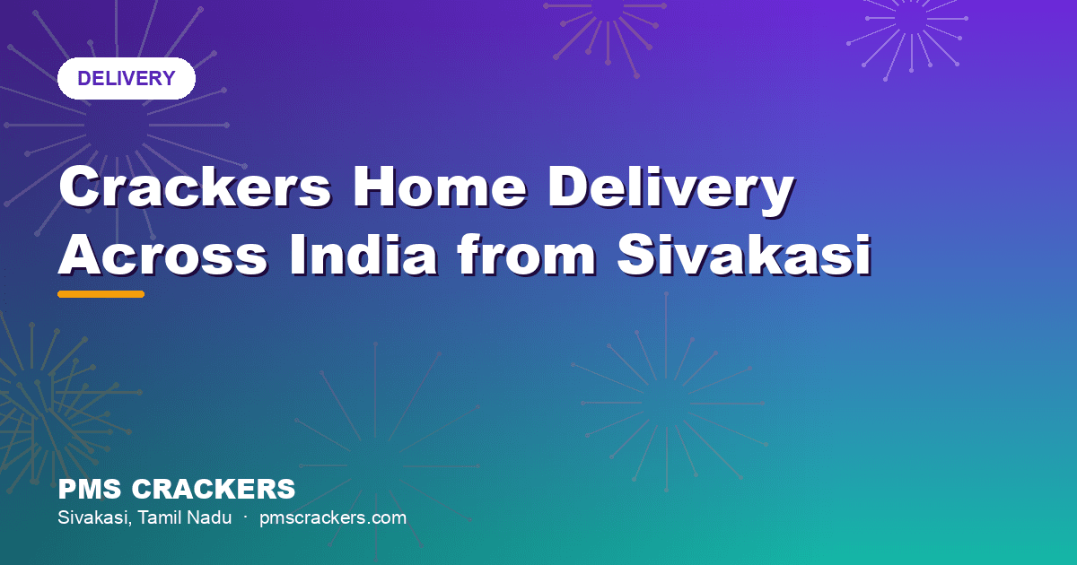 Crackers Home Delivery Across India from Sivakasi