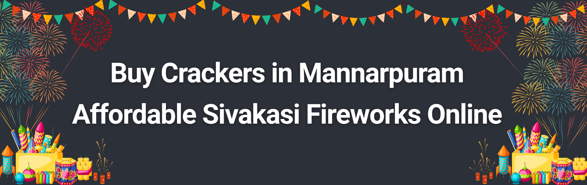 Colorful Sivakasi Diwali crackers and fireworks available online with delivery in Mannarpuram Trichy