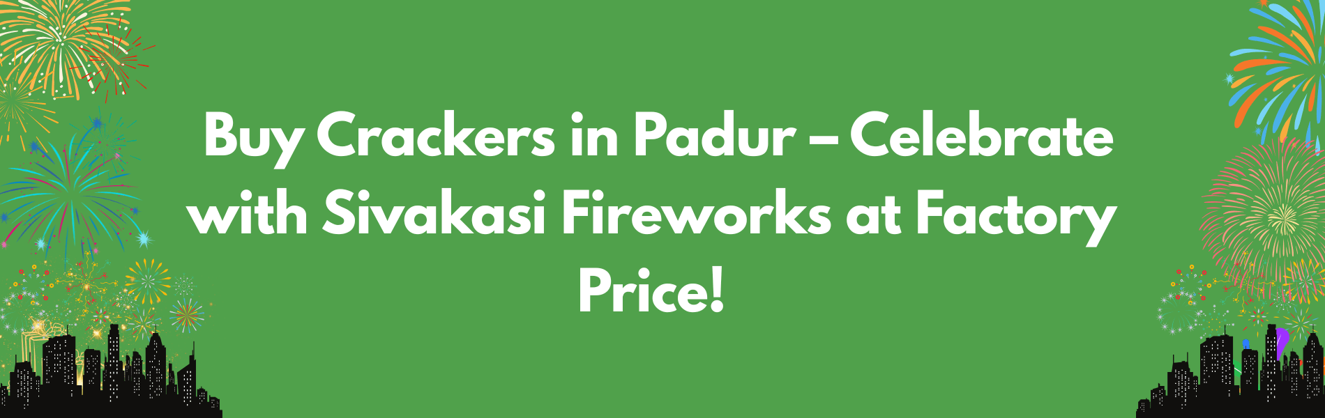Colorful Sivakasi fireworks display for Diwali celebrations delivered in Padur Chennai