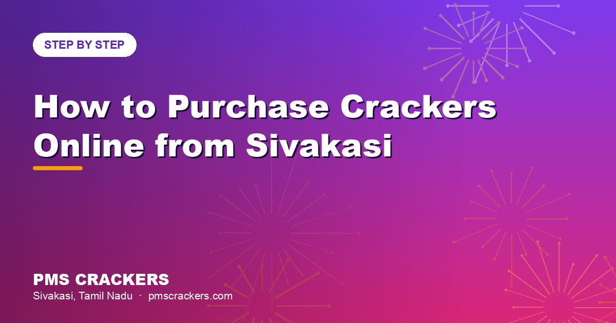 How to Purchase Crackers Online from Sivakasi — A Buyer's Guide