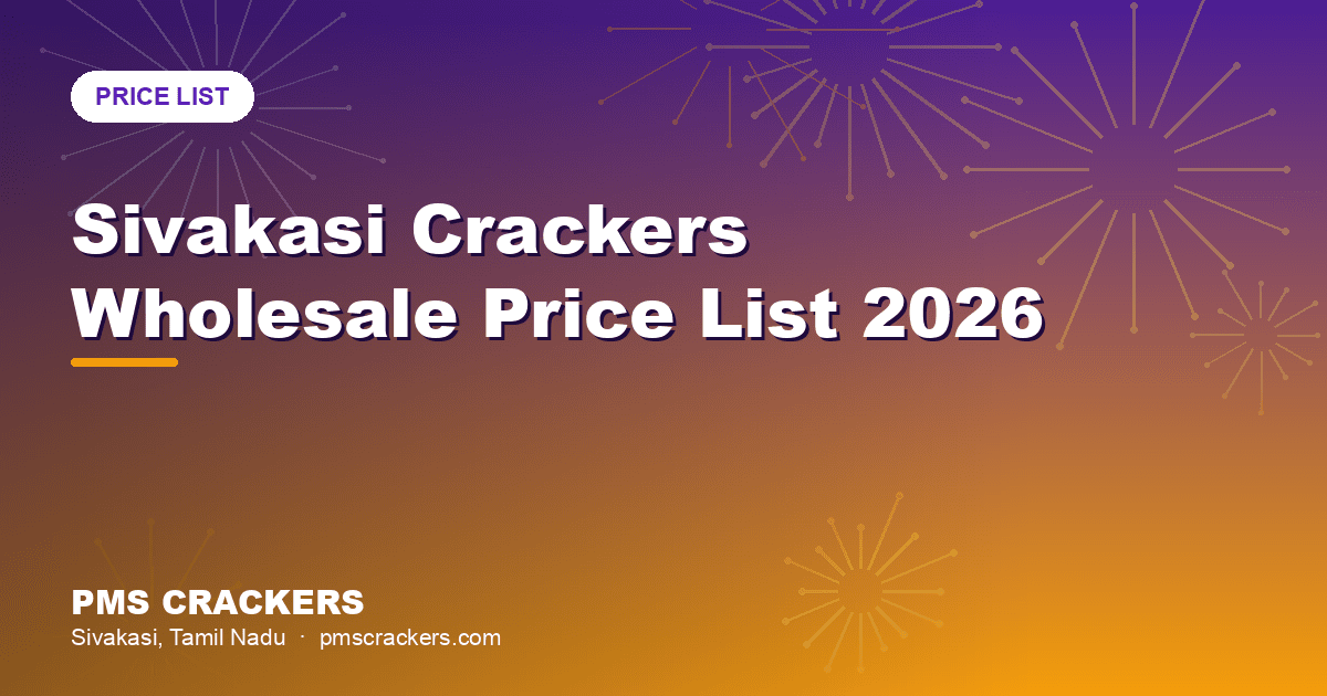Sivakasi Crackers Wholesale Price List 2026 — How to Read It