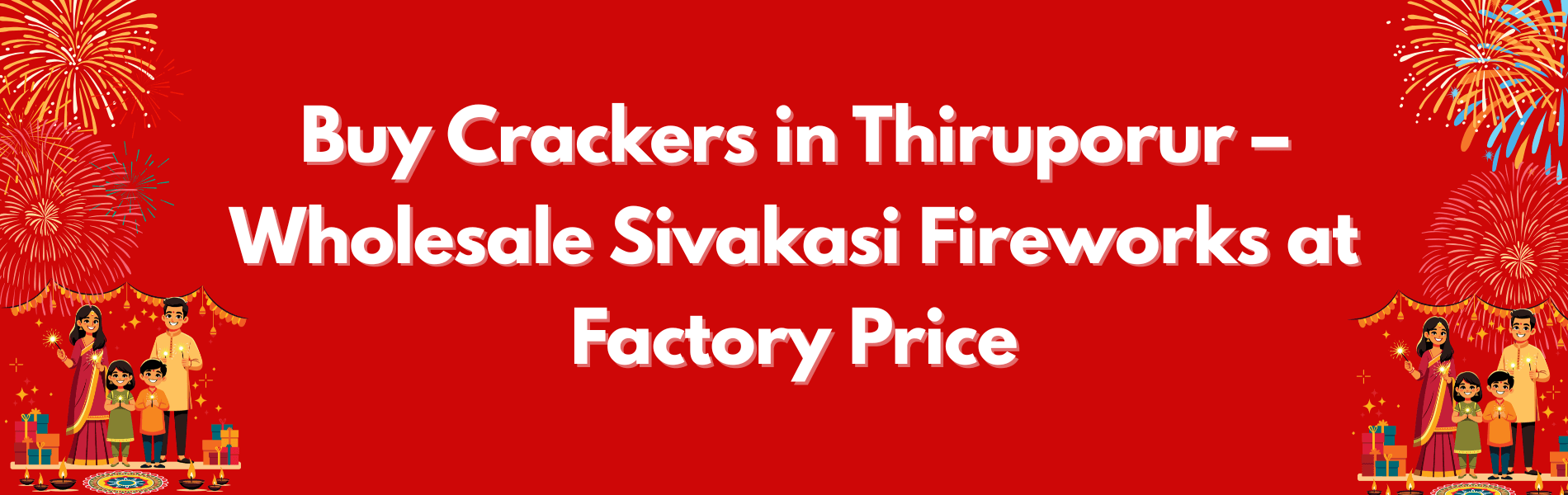 Colorful Sivakasi fireworks and Diwali crackers available for delivery in Thiruporur from PMS Crackers