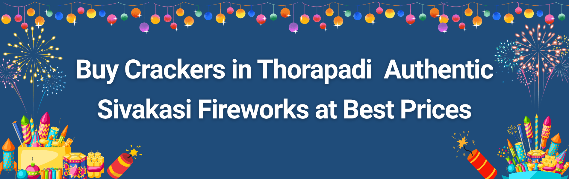Colorful Sivakasi fireworks and Diwali crackers available for delivery in Thorapadi Vellore