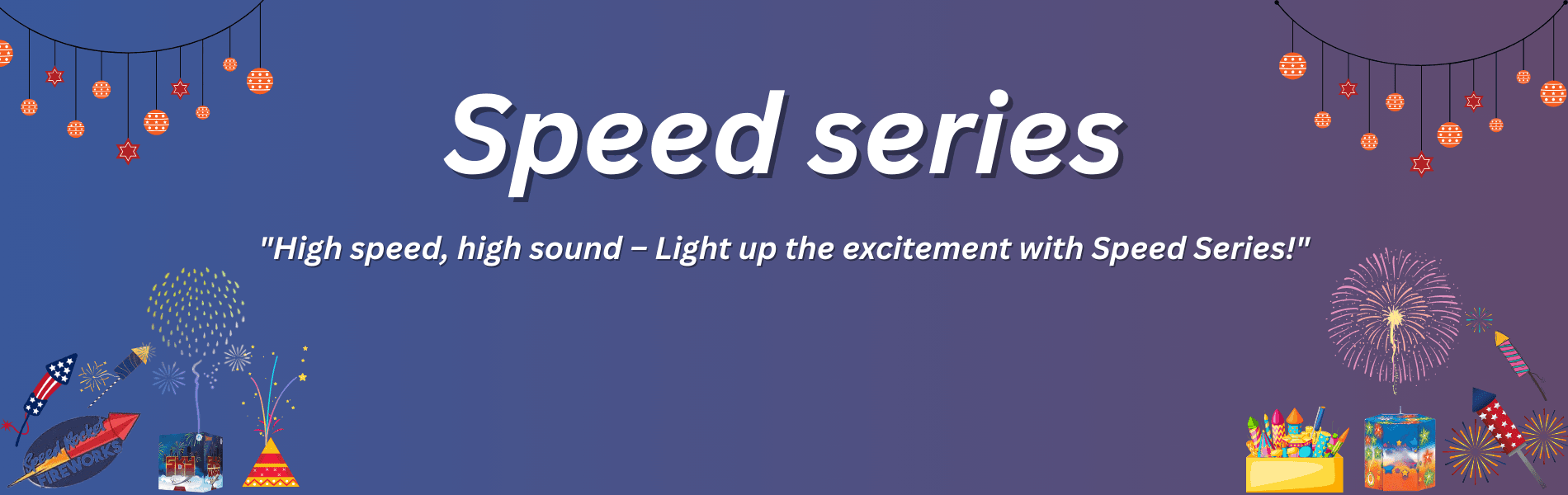 Speed series — wholesale fireworks from PMS Crackers