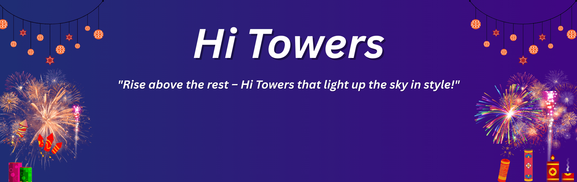 Hi Towers — wholesale fireworks from PMS Crackers